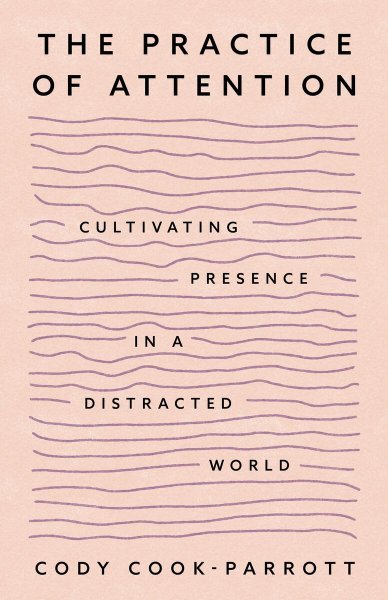 The Practice of Attention